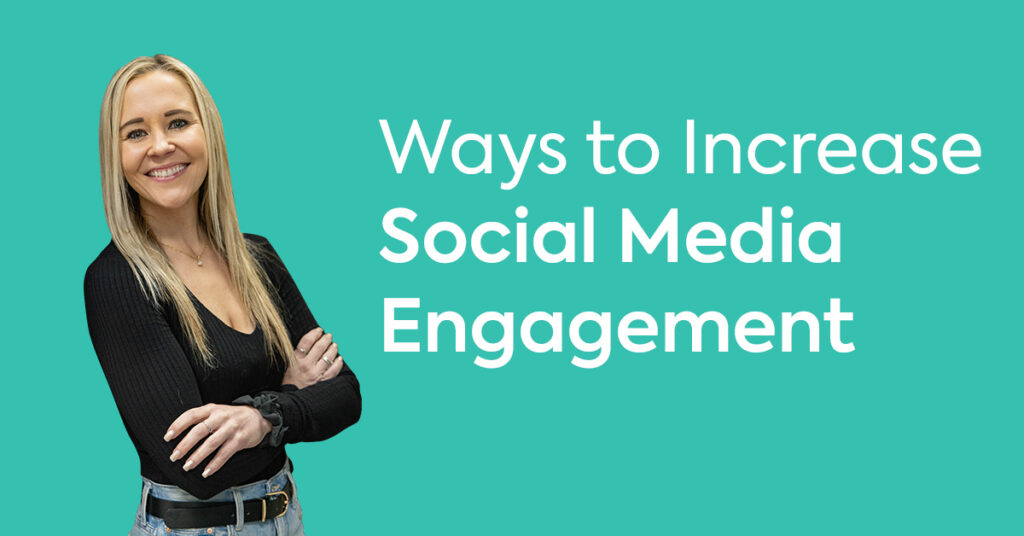 Ways to Increase Social Media Engagement